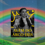 Além do arco-íris: o caminho iniciático em O Mágico de Oz